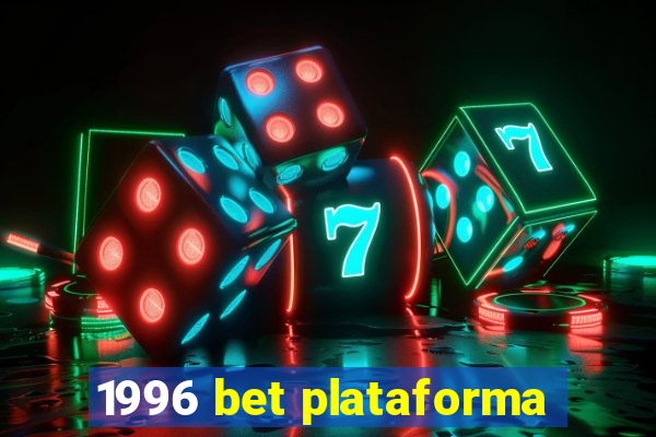 1996 bet plataforma